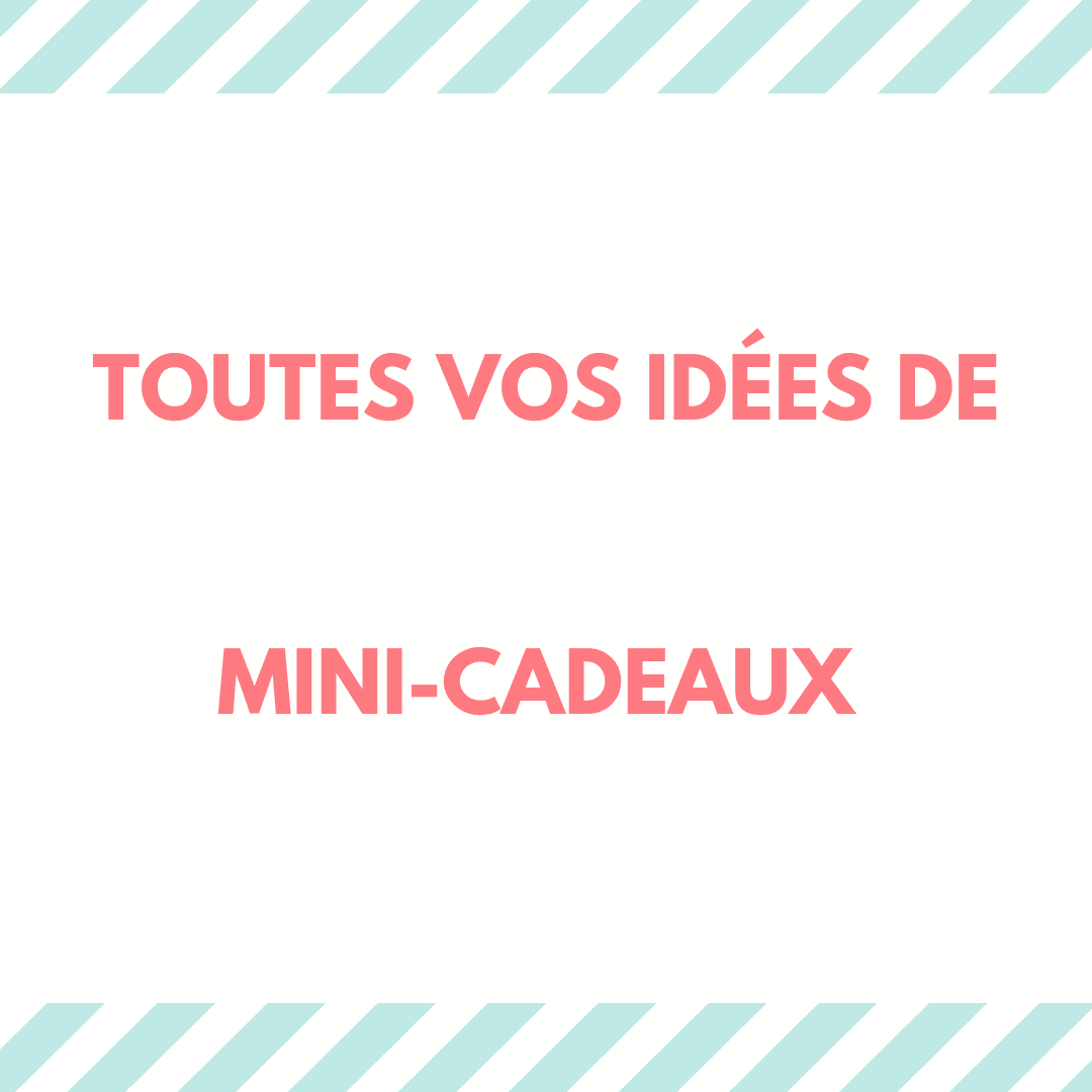 Idées mini-cadeaux